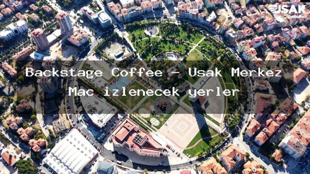 Backstage Coffee – Uşak Merkez Maç izlenecek yerler