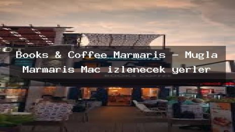 Books & Coffee Marmaris – Muğla Marmaris Maç izlenecek yerler
