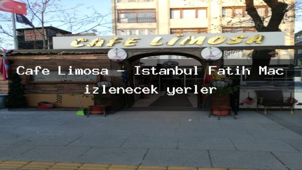 Cafe Limosa – İstanbul Fatih Maç izlenecek yerler