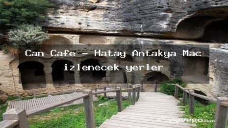Can Cafe – Hatay Antakya Maç izlenecek yerler