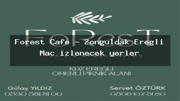 Forest Cafe – Zonguldak Ereğli Maç izlenecek yerler