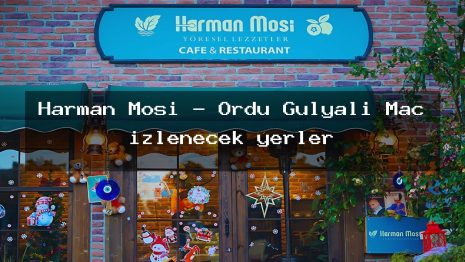 Harman Mosi – Ordu Gülyalı Maç izlenecek yerler