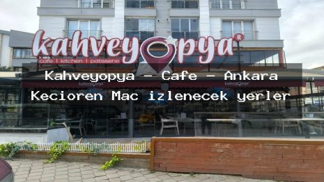 Kahveyopya – Cafe – Ankara Keçiören Maç izlenecek yerler
