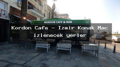Kordon Cafe – İzmir Konak Maç izlenecek yerler