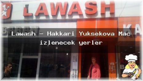 Lawash – Hakkari Yüksekova Maç izlenecek yerler
