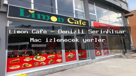 Limon Cafe – Denizli Serinhisar Maç izlenecek yerler