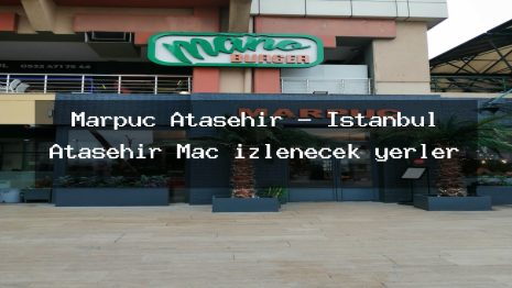 Marpuç Ataşehir – İstanbul Ataşehir Maç izlenecek yerler