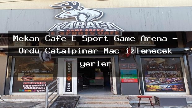 Mekan Cafe E Sport Game Arena – Ordu Çatalpınar Maç izlenecek yerler