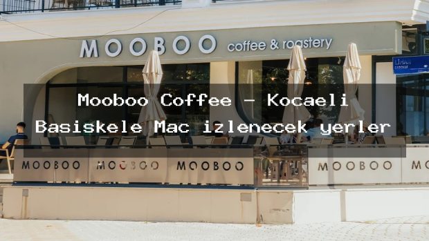 Mooboo Coffee – Kocaeli Başiskele Maç izlenecek yerler