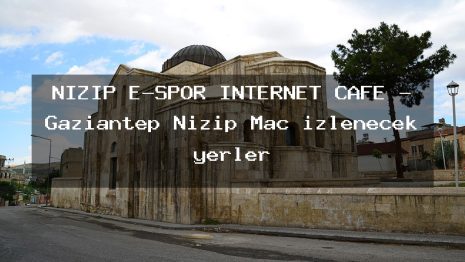 NİZİP E-SPOR İNTERNET CAFE – Gaziantep Nizip Maç izlenecek yerler