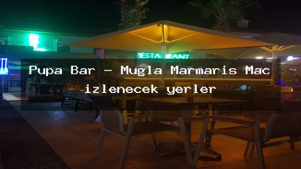 Pupa Bar – Muğla Marmaris Maç izlenecek yerler