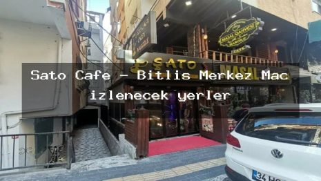 Şato Cafe – Bitlis Merkez Maç izlenecek yerler