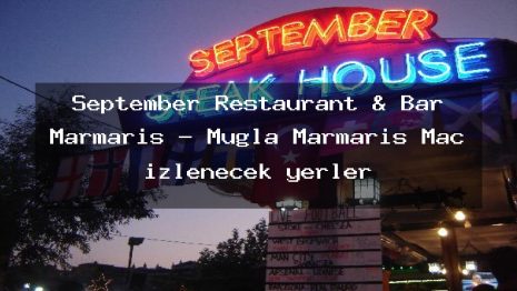 September Restaurant & Bar Marmaris – Muğla Marmaris Maç izlenecek yerler