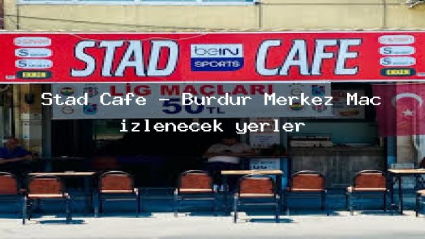 Stad Cafe – Burdur Merkez Maç izlenecek yerler