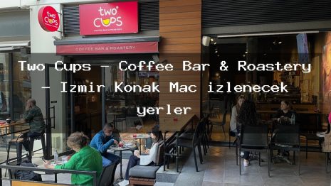 Two Cups – Coffee Bar & Roastery – İzmir Konak Maç izlenecek yerler
