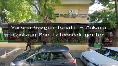 Varuna Gezgin Tunalı – Ankara Çankaya Maç izlenecek yerler