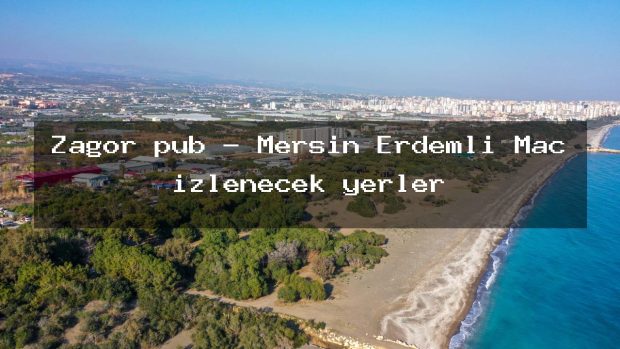 Zagor pub – Mersin Erdemli Maç izlenecek yerler
