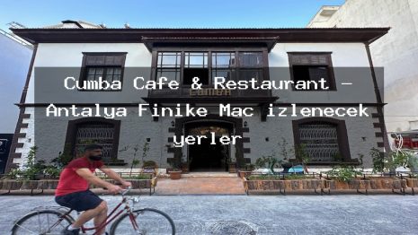 Cumba Cafe & Restaurant – Antalya Finike Maç izlenecek yerler