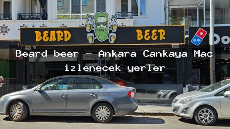 Beard beer – Ankara Çankaya Maç izlenecek yerler