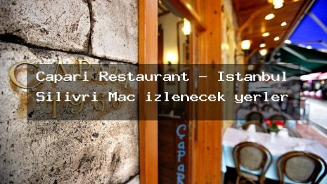 Capari Restaurant – İstanbul Silivri Maç izlenecek yerler