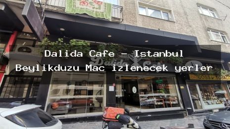 Dalida Cafe – İstanbul Beylikdüzü Maç izlenecek yerler