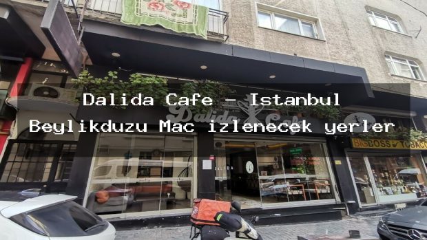Dalida Cafe – İstanbul Beylikdüzü Maç izlenecek yerler