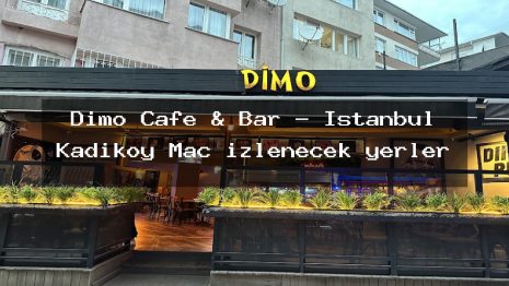 Dimo Cafe & Bar – İstanbul Kadıköy Maç izlenecek yerler