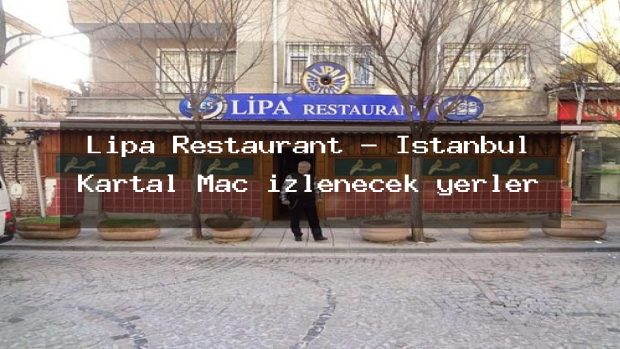 Lipa Restaurant – İstanbul Kartal Maç izlenecek yerler