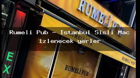 Rumeli Pub – İstanbul Şişli Maç izlenecek yerler