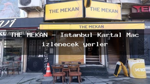THE MEKAN – İstanbul Kartal Maç izlenecek yerler