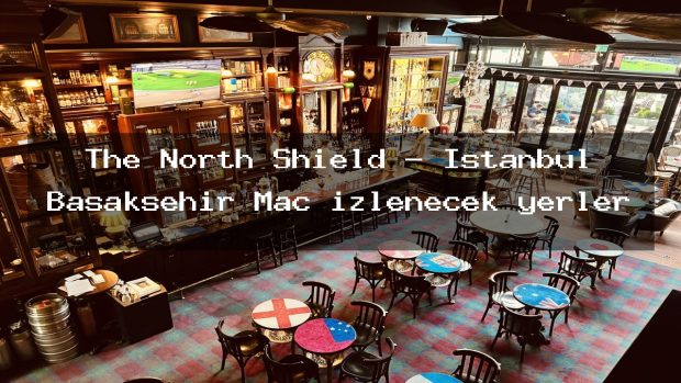 The North Shield – İstanbul Başakşehir Maç izlenecek yerler
