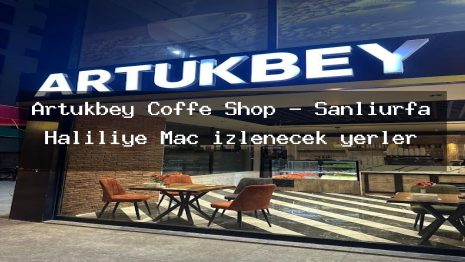 Artukbey Coffe Shop – Şanlıurfa Haliliye Maç izlenecek yerler