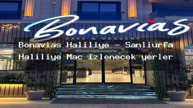 Bonavias Haliliye – Şanlıurfa Haliliye Maç izlenecek yerler