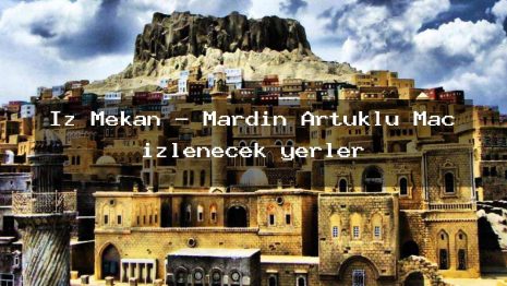 İz Mekan – Mardin Artuklu Maç izlenecek yerler