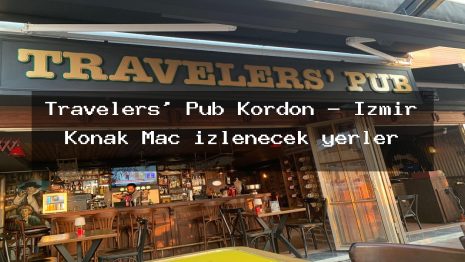 Travelers’ Pub Kordon – İzmir Konak Maç izlenecek yerler