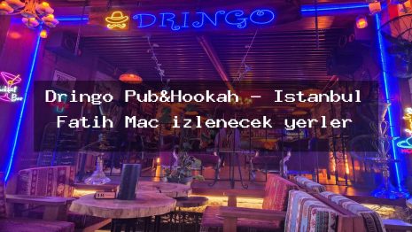 Dringo Pub&Hookah – İstanbul Fatih Maç izlenecek yerler