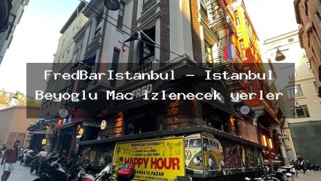 FredBarİstanbul – İstanbul Beyoğlu Maç izlenecek yerler