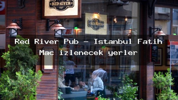 Red River Pub – İstanbul Fatih Maç izlenecek yerler