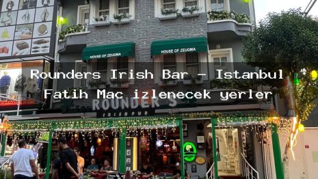 Rounders İrish Bar – İstanbul Fatih Maç izlenecek yerler