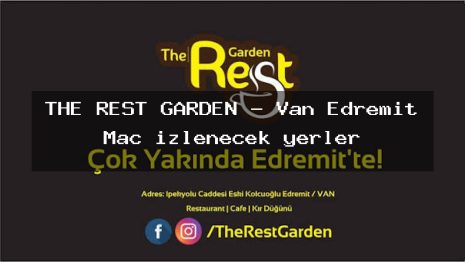 THE REST GARDEN – Van Edremit Maç izlenecek yerler